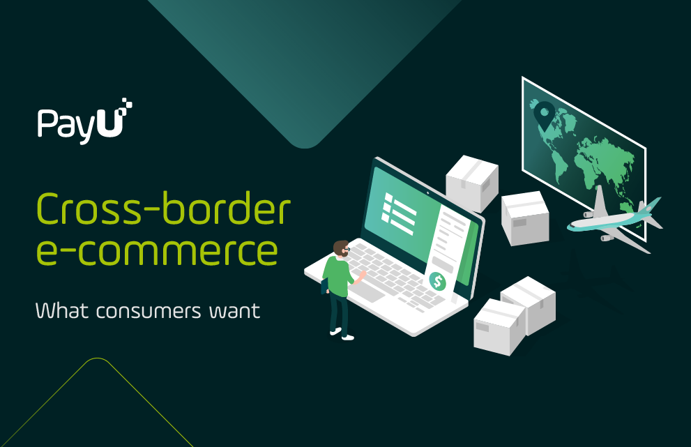 PayU cross-border e-commerce what consumers want report cover image